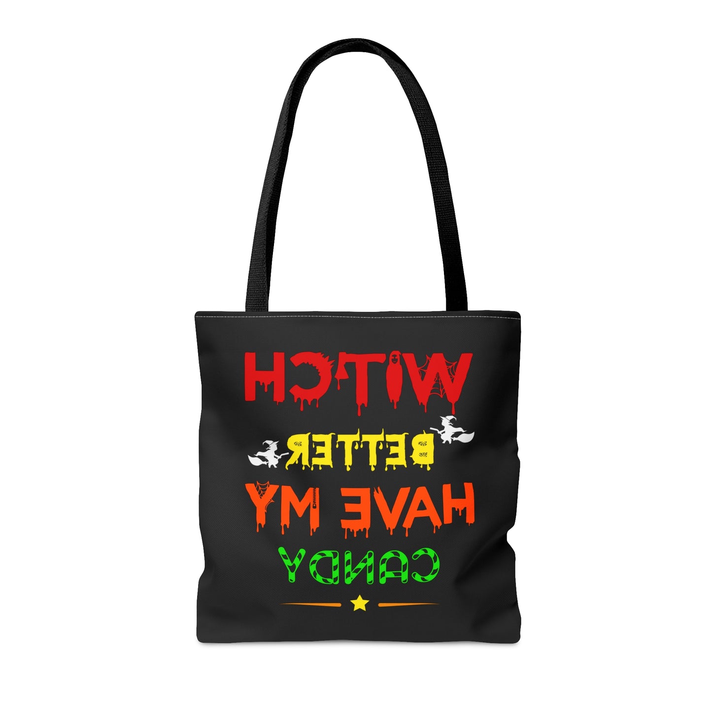 Halloween Candy Bag - 'Witch Better Have My Candy' - Spooky Tote for Trick-or-Treating