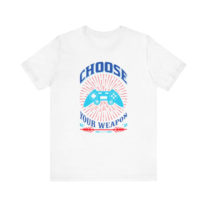 Choose Your Weapon T-shirt, Gaming Tshirt, Gameboy Shirt, Game Lover Unisex Shirt, Crewneck Shirt, Short Sleeve Tee, Gift for Him