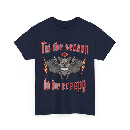 Funny Halloween T-shirt - Tis the Season to Be Creepy - Spooky Costume Tee