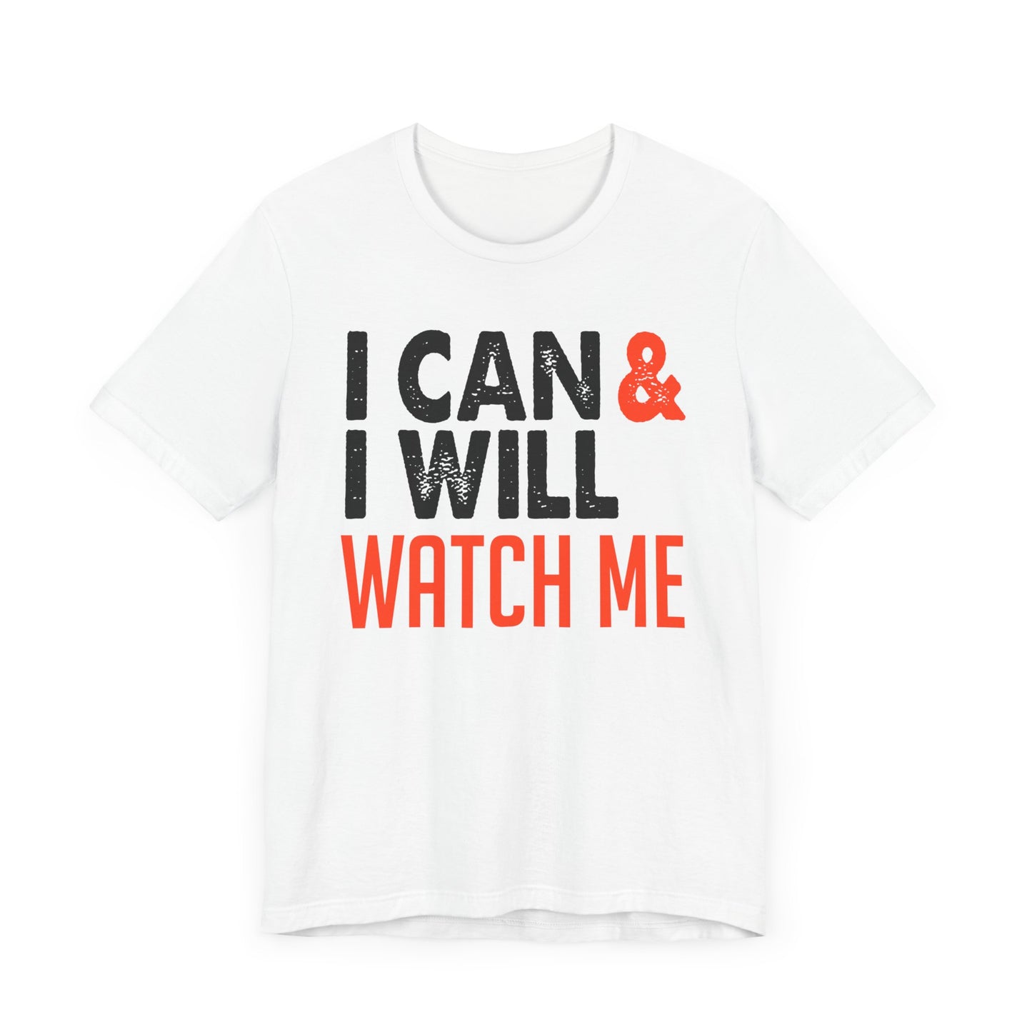 I Can And I Will T-shirt, Inspirational Tshirt, Positive Shirt, Unisex Shirt, Crewneck Shirt, Short Sleeve Tee, Gift for Him, Gift for Her