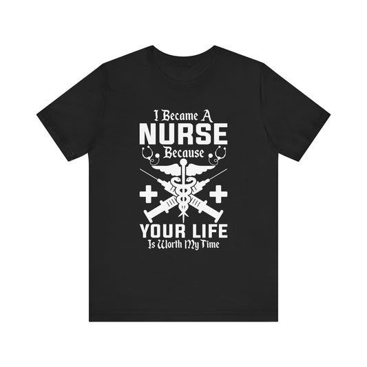 I Became A Nurse T-shirt, Nurse Tshirt, Doctor Shirt, Medical Unisex Shirt, Crewneck Shirt, Short Sleeve Tee, Gift for Him, Gift for Her