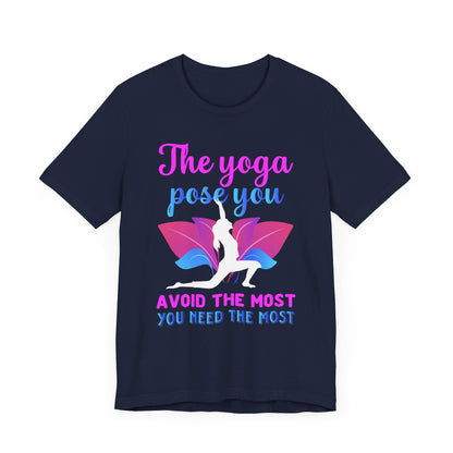 The Yoga Pose You T-shirt, Meditation Tshirt, Yoga Shirt, Unisex Shirt, Crewneck Shirt, Short Sleeve Tee, Gift for Him, Gift for Her