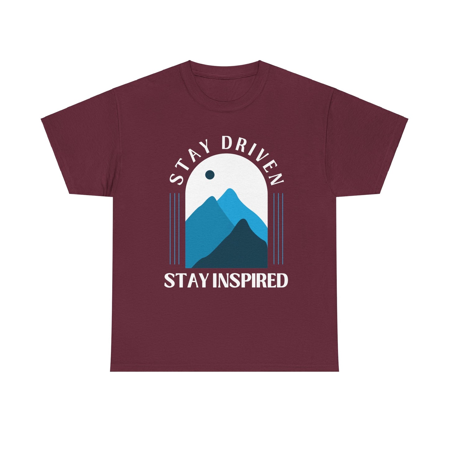 Stay Driven, Stay Inspired, Motivational Shirt, Inspirational Tee, Empowering Apparel.