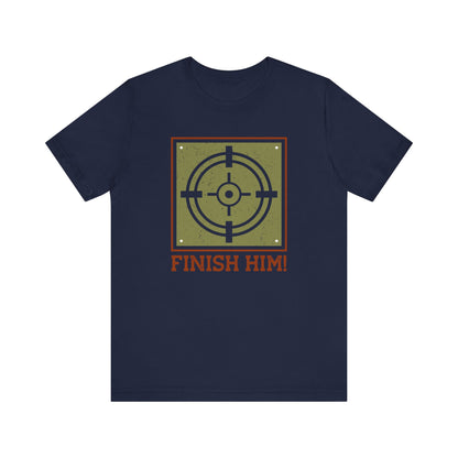 Finish Him T-shirt, Target Tshirt, Gamer Shirt, Pubg Unisex Shirt, Crewneck Shirt, Short Sleeve Tee, Gift for Him, Gift for Her